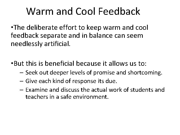 Warm and Cool Feedback • The deliberate effort to keep warm and cool feedback Warm and Cool Feedback • The deliberate effort to keep warm and cool feedback