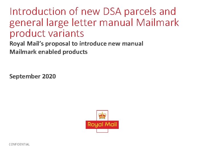 Introduction of new DSA parcels and general large letter manual Mailmark product variants Royal