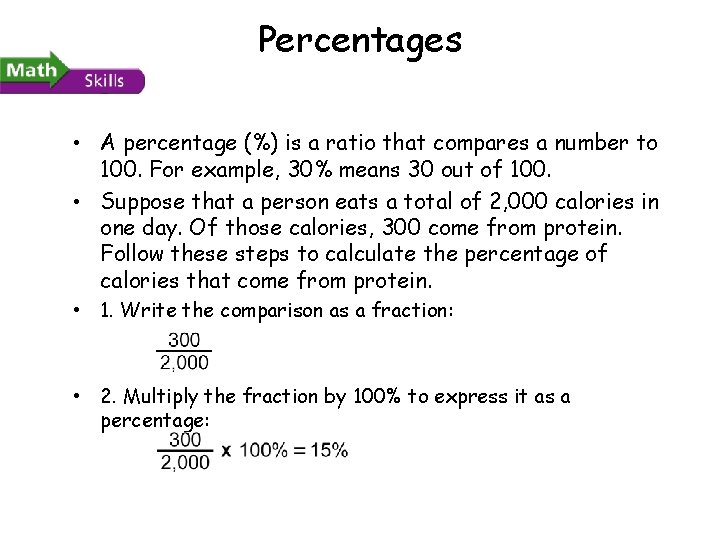 - Food and Energy Percentages • A percentage (%) is a ratio that compares