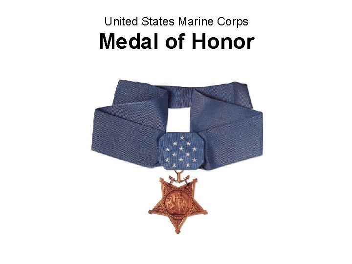 United States Marine Corps Medal of Honor 