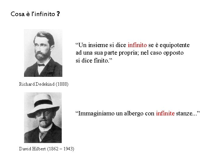 Cosa è l’infinito ? “Un insieme si dice infinito se è equipotente ad una Cosa è l’infinito ? “Un insieme si dice infinito se è equipotente ad una