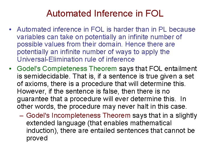 Automated Inference in FOL • Automated inference in FOL is harder than in PL