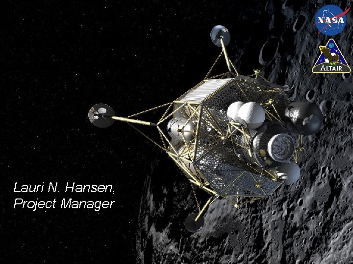 Introduction to the Altair Project Lauri N. Hansen, Project Manager 