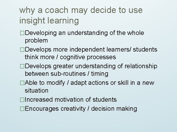 why a coach may decide to use insight learning �Developing an understanding of the