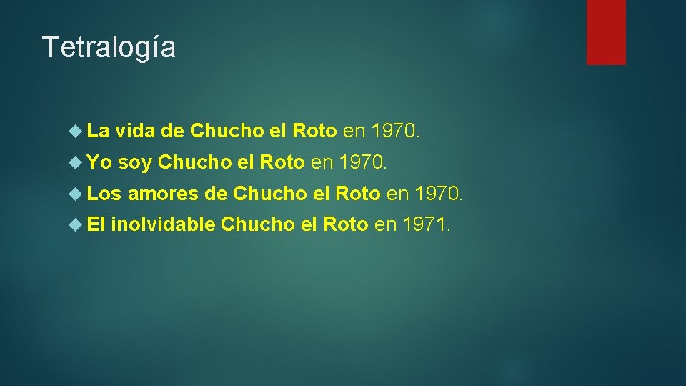 Tetralogía La vida de Chucho el Roto en 1970. Yo soy Chucho el Roto