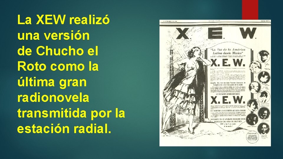 La XEW realizó una versión de Chucho el Roto como la última gran radionovela