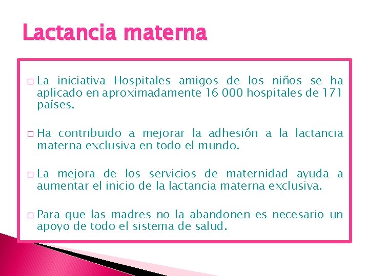 Lactancia materna � � La iniciativa Hospitales amigos de los niños se ha aplicado