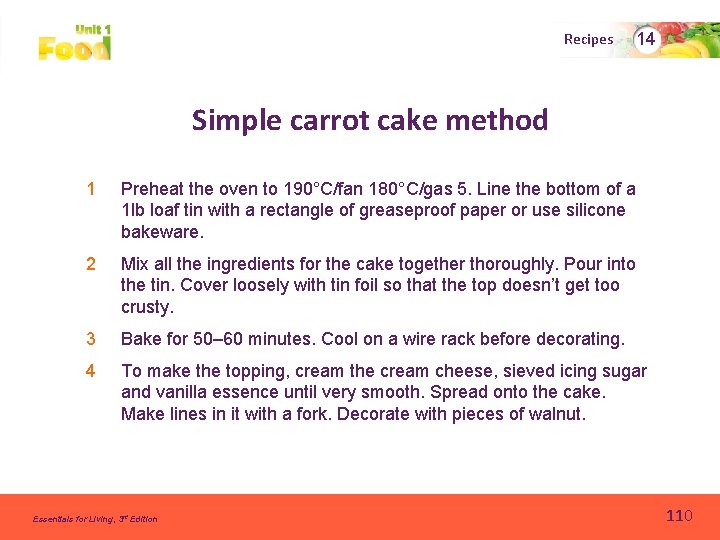 Recipes 14 Simple carrot cake method 1 Preheat the oven to 190°C/fan 180°C/gas 5.