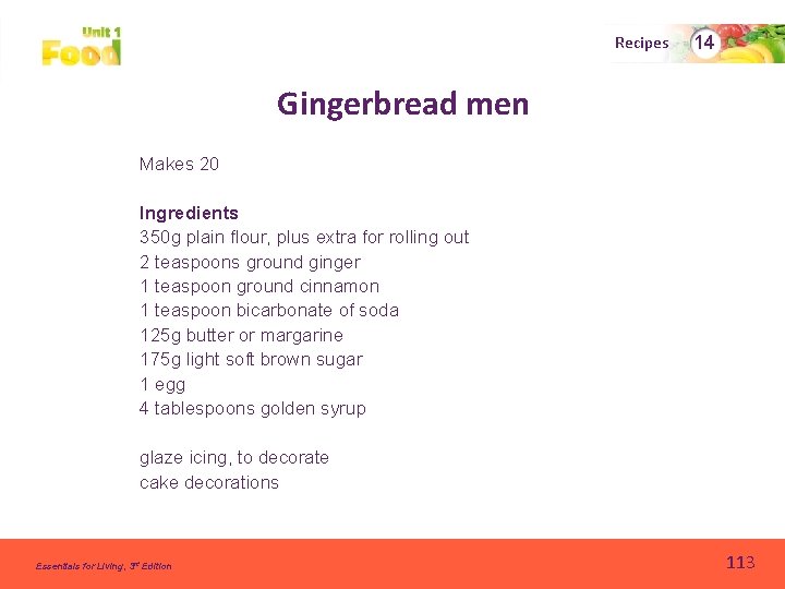 Recipes 14 Gingerbread men Makes 20 Ingredients 350 g plain flour, plus extra for