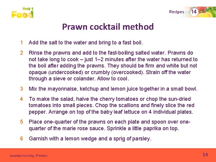 Recipes 14 Prawn cocktail method 1 Add the salt to the water and bring