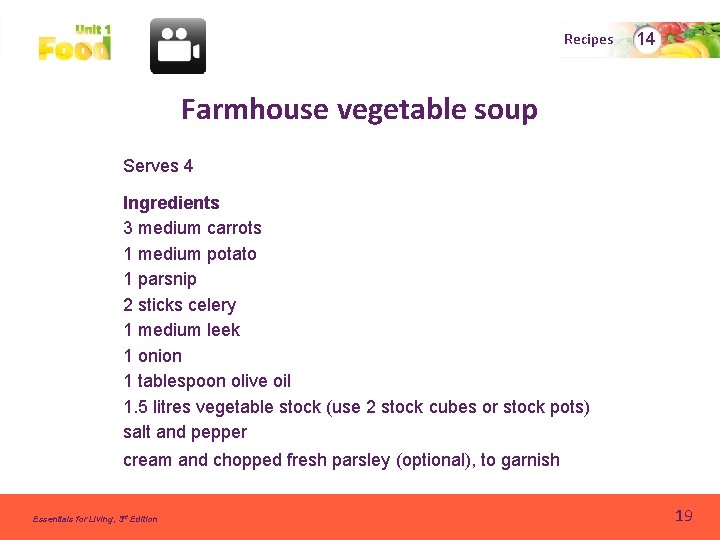 Recipes 14 Farmhouse vegetable soup Serves 4 Ingredients 3 medium carrots 1 medium potato