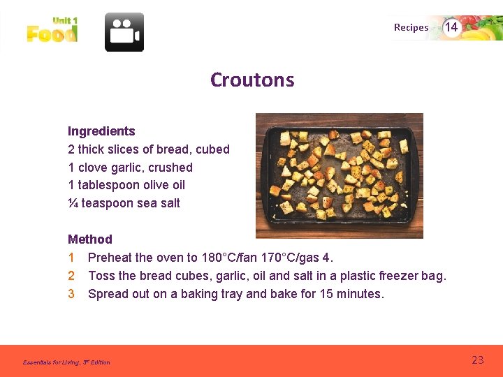 Recipes 14 Croutons Ingredients 2 thick slices of bread, cubed 1 clove garlic, crushed