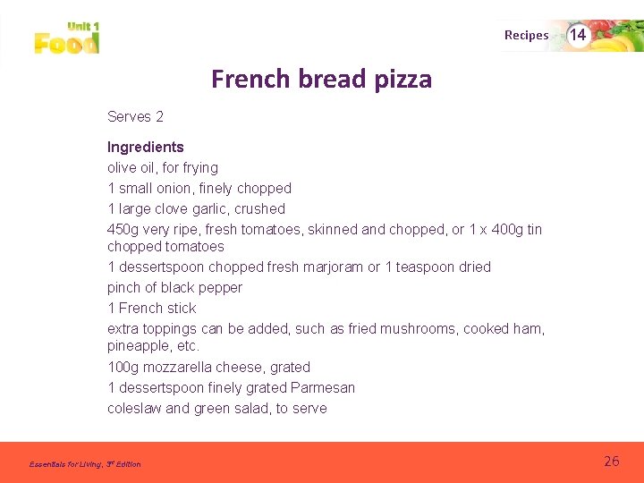 Recipes 14 French bread pizza Serves 2 Ingredients olive oil, for frying 1 small