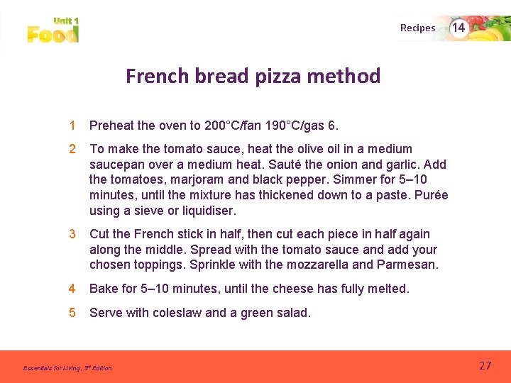 Recipes 14 French bread pizza method 1 Preheat the oven to 200°C/fan 190°C/gas 6.
