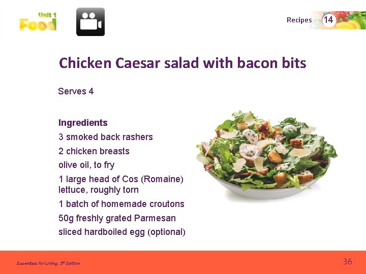 Recipes 14 Chicken Caesar salad with bacon bits Serves 4 Ingredients 3 smoked back