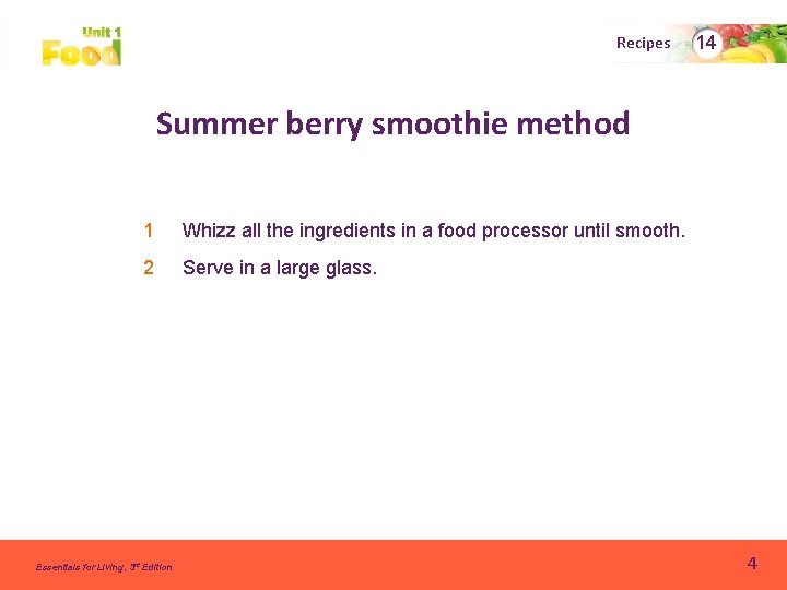 Recipes 14 Summer berry smoothie method 1 Whizz all the ingredients in a food