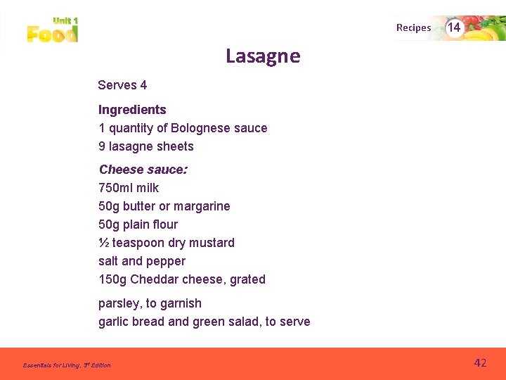 Recipes 14 Lasagne Serves 4 Ingredients 1 quantity of Bolognese sauce 9 lasagne sheets