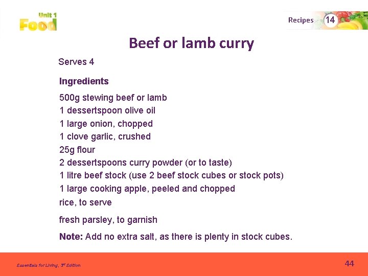 Recipes 14 Beef or lamb curry Serves 4 Ingredients 500 g stewing beef or