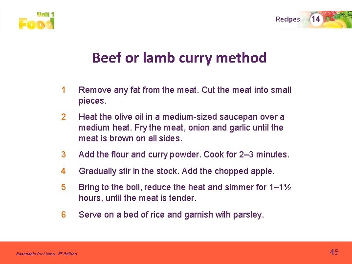 Recipes 14 Beef or lamb curry method 1 Remove any fat from the meat.