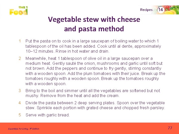 Recipes 14 Vegetable stew with cheese and pasta method 1 Put the pasta on