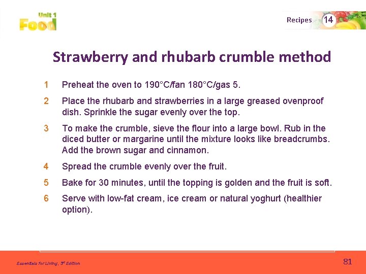 Recipes 14 Strawberry and rhubarb crumble method 1 Preheat the oven to 190°C/fan 180°C/gas