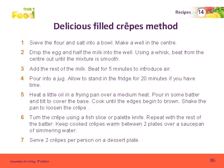 Recipes 14 Delicious filled crêpes method 1 Sieve the flour and salt into a