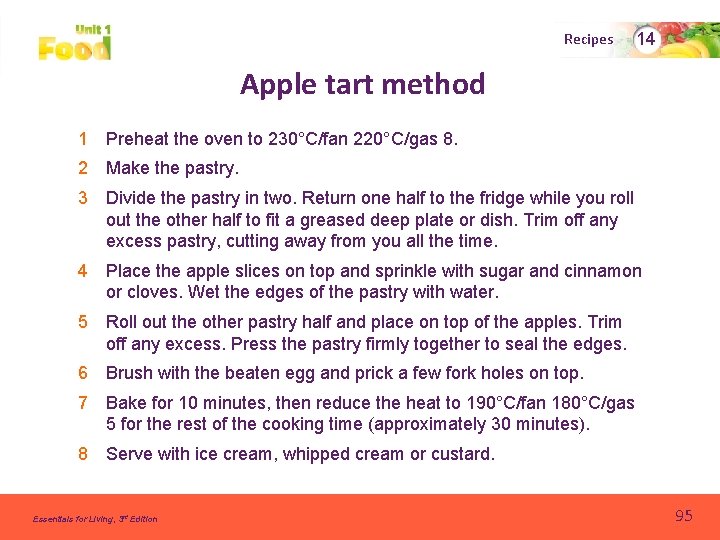 Recipes 14 Apple tart method 1 Preheat the oven to 230°C/fan 220°C/gas 8. 2