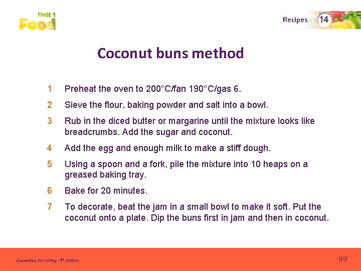 Recipes 14 Coconut buns method 1 Preheat the oven to 200°C/fan 190°C/gas 6. 2