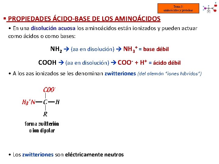 Tema 5: aminoácidos y proteínas § PROPIEDADES ÁCIDO-BASE DE LOS AMINOÁCIDOS • En una