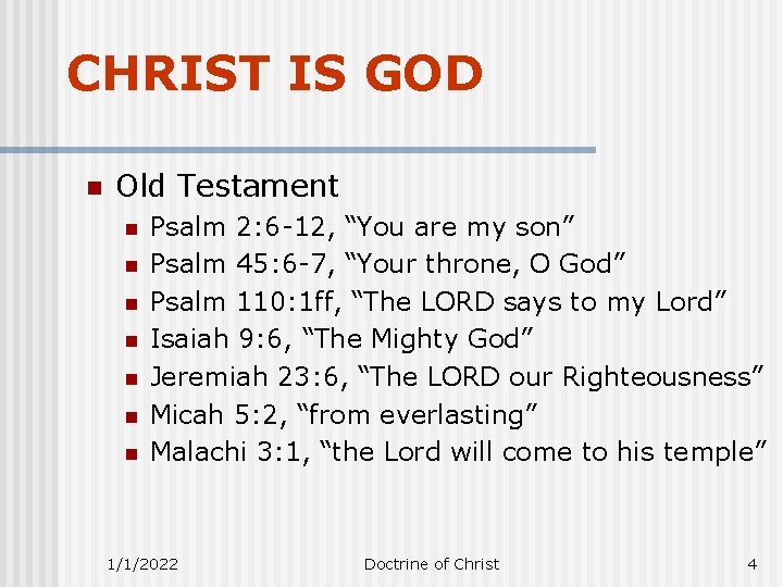 CHRIST IS GOD n Old Testament n n n n Psalm 2: 6 -12,