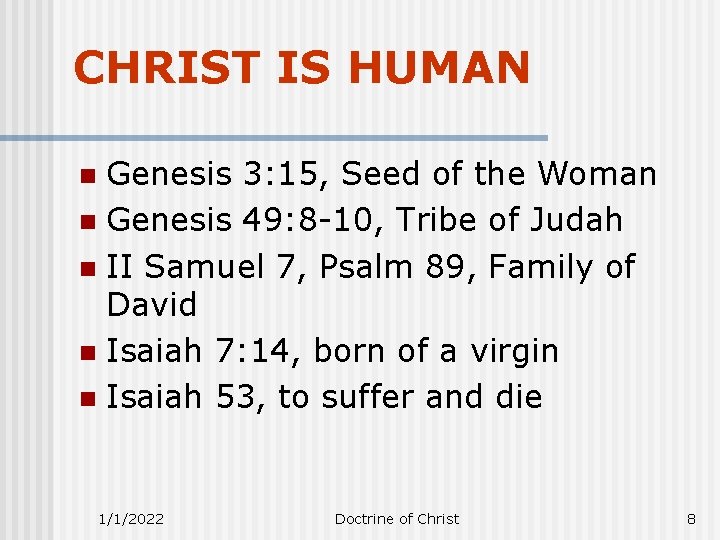 CHRIST IS HUMAN Genesis 3: 15, Seed of the Woman n Genesis 49: 8