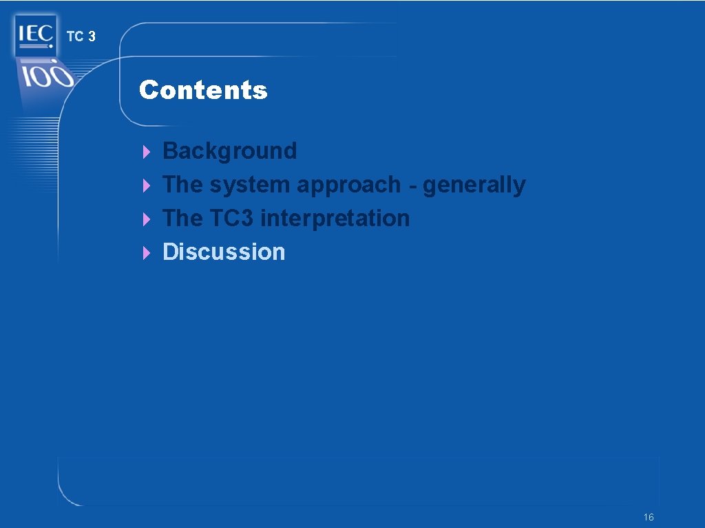 TC 3 Contents 4 Background 4 The system approach - generally 4 The TC TC 3 Contents 4 Background 4 The system approach - generally 4 The TC