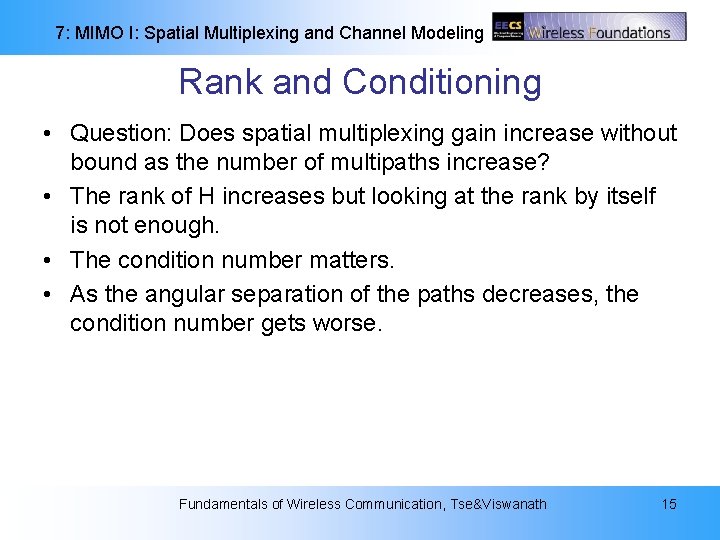 7: MIMO I: Spatial Multiplexing and Channel Modeling Rank and Conditioning • Question: Does 7: MIMO I: Spatial Multiplexing and Channel Modeling Rank and Conditioning • Question: Does