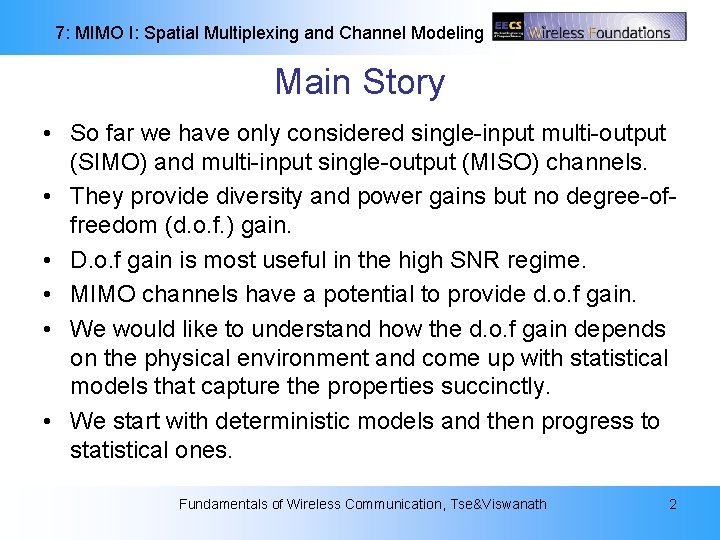 7: MIMO I: Spatial Multiplexing and Channel Modeling Main Story • So far we 7: MIMO I: Spatial Multiplexing and Channel Modeling Main Story • So far we