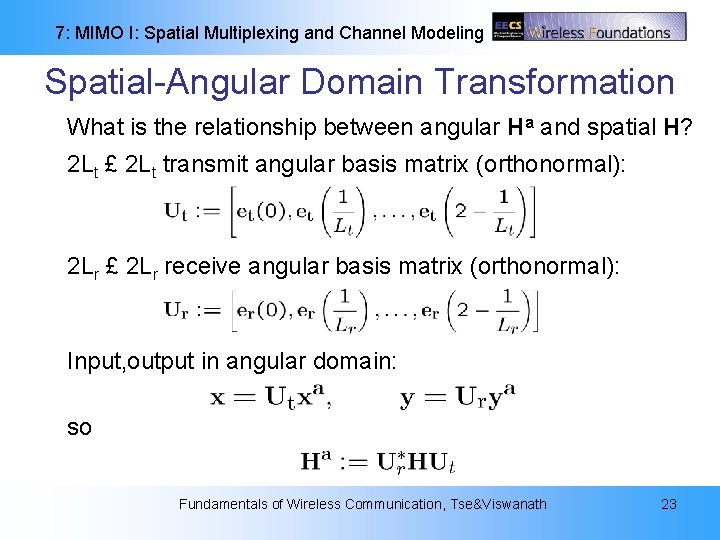 7: MIMO I: Spatial Multiplexing and Channel Modeling Spatial-Angular Domain Transformation What is the 7: MIMO I: Spatial Multiplexing and Channel Modeling Spatial-Angular Domain Transformation What is the
