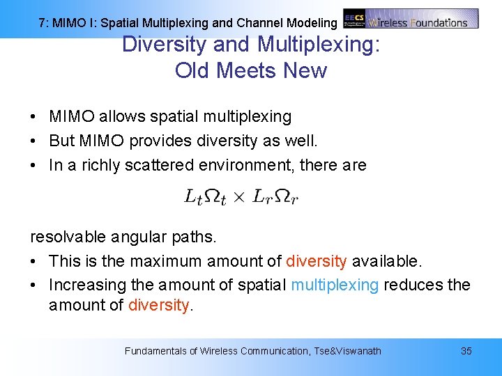 7: MIMO I: Spatial Multiplexing and Channel Modeling Diversity and Multiplexing: Old Meets New 7: MIMO I: Spatial Multiplexing and Channel Modeling Diversity and Multiplexing: Old Meets New