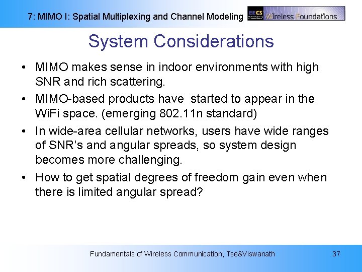 7: MIMO I: Spatial Multiplexing and Channel Modeling System Considerations • MIMO makes sense 7: MIMO I: Spatial Multiplexing and Channel Modeling System Considerations • MIMO makes sense