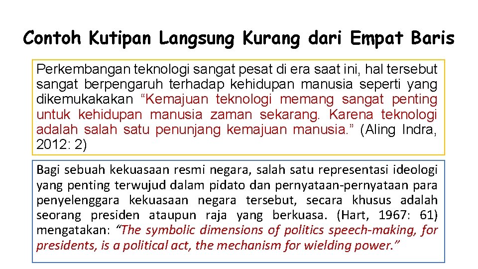 Contoh Kutipan Langsung Kurang dari Empat Baris Perkembangan teknologi sangat pesat di era saat