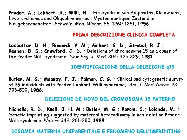 Prader, A. ; Labhart, A. ; Willi, H. : Ein Syndrom von Adipositas, Kleinwuchs,