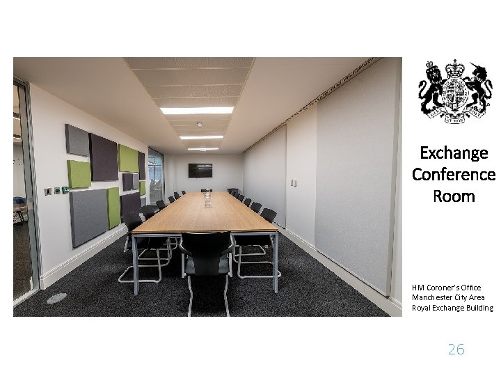 Exchange Conference Room HM Coroner’s Office Manchester City Area Royal Exchange Building 26 