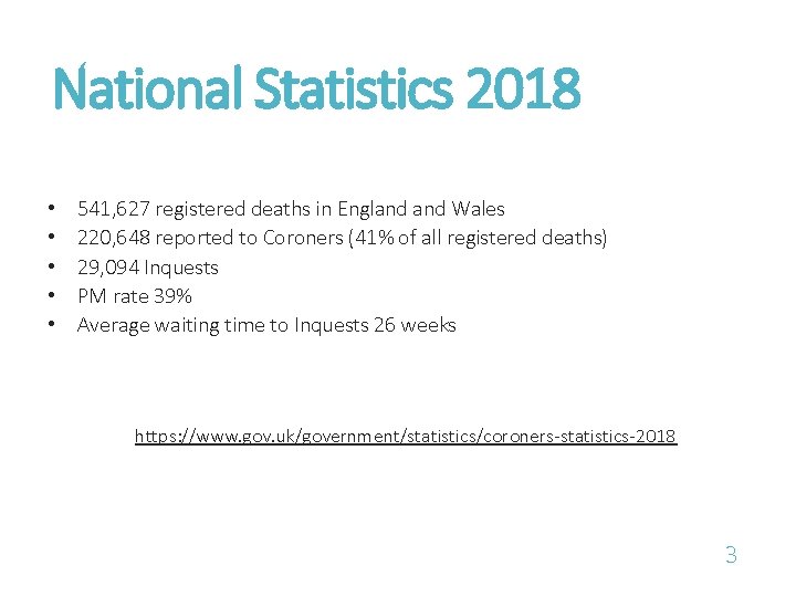National Statistics 2018 • • • 541, 627 registered deaths in England Wales 220,