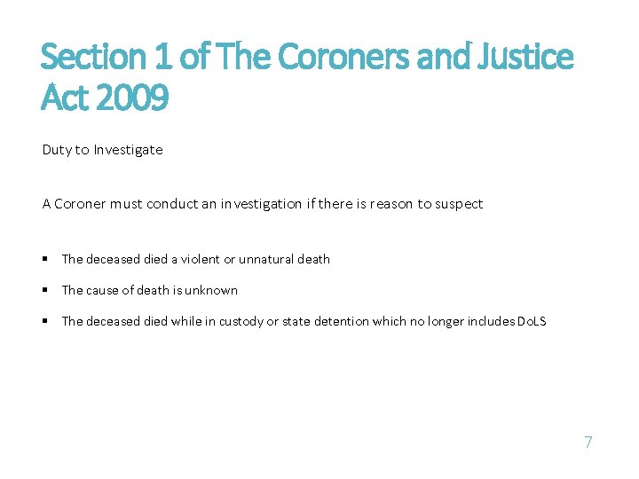 Section 1 of The Coroners and Justice Act 2009 Duty to Investigate A Coroner