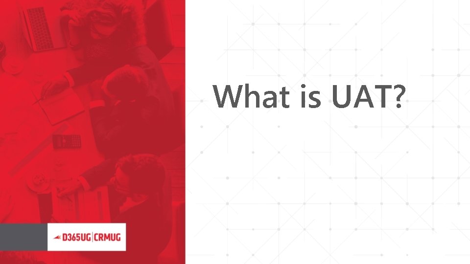 What is UAT? 