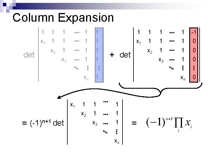 Column Expansion det 1 1 1 1 1 -1 x 1 1 1 1