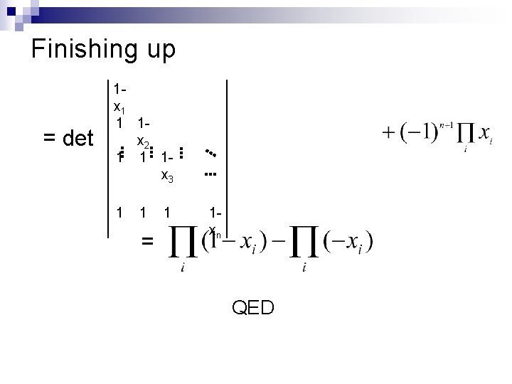 Finishing up = det 1 x 1 1 1 x 2 1 1 1