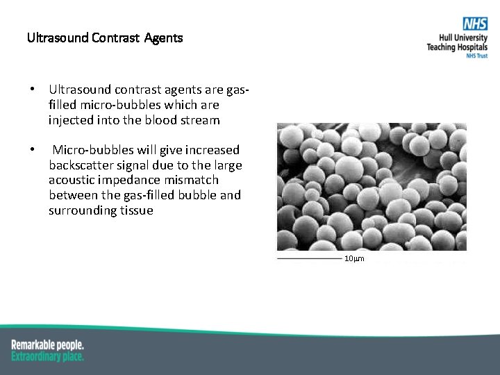 Ultrasound Contrast Agents • Ultrasound contrast agents are gasfilled micro-bubbles which are injected into