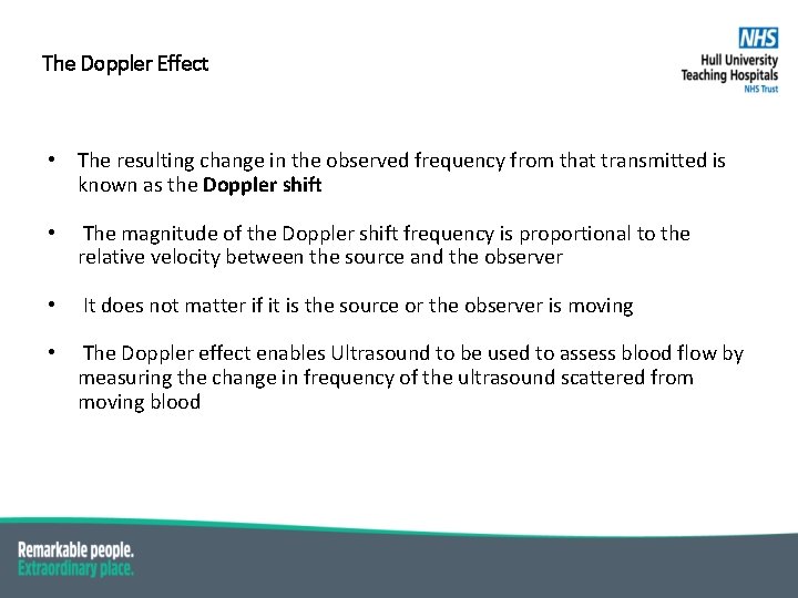 The Doppler Effect • The resulting change in the observed frequency from that transmitted