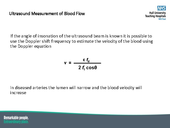 Ultrasound Measurement of Blood Flow If the angle of insonation of the ultrasound beam