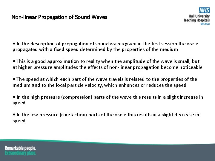 Non-linear Propagation of Sound Waves • In the description of propagation of sound waves