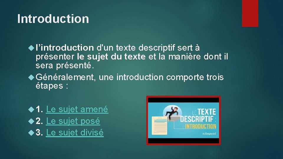 Introduction l’introduction d'un texte descriptif sert à présenter le sujet du texte et la